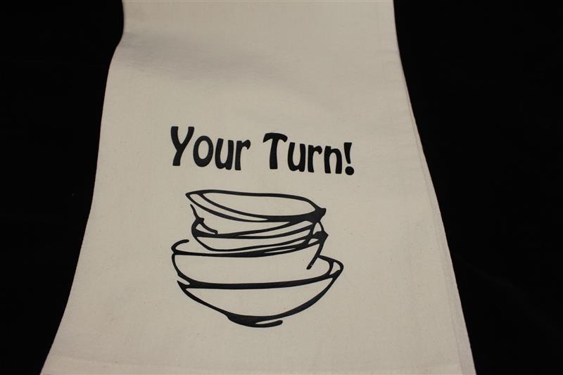 YOUR TURN TEA TOWEL